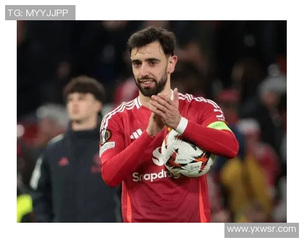 布鲁诺费尔南德斯在曼联的崛起与未来展望解析 布鲁诺费尔南德斯在曼联的崛起与未来展望解析